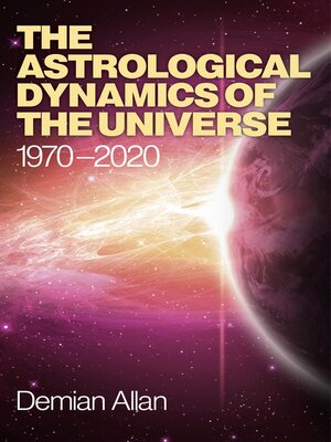 cover image of The Astrological Dynamics of the Universe